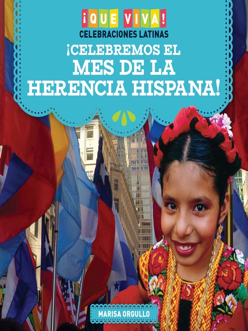 Title details for ¡Celebremos el Mes de la Herencia Hispana! (Celebrating Hispanic Heritage Month!) by Marisa Orgullo - Available